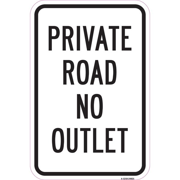 Signmission Private Road No Outlet Sign, Heavy-Gauge Aluminum, 12" x 18", A-1218-24821 A-1218-24821